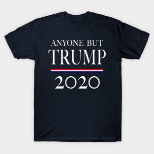 Anyone But Trump 2020 Fake Campaign Presidential Election T-Shirt